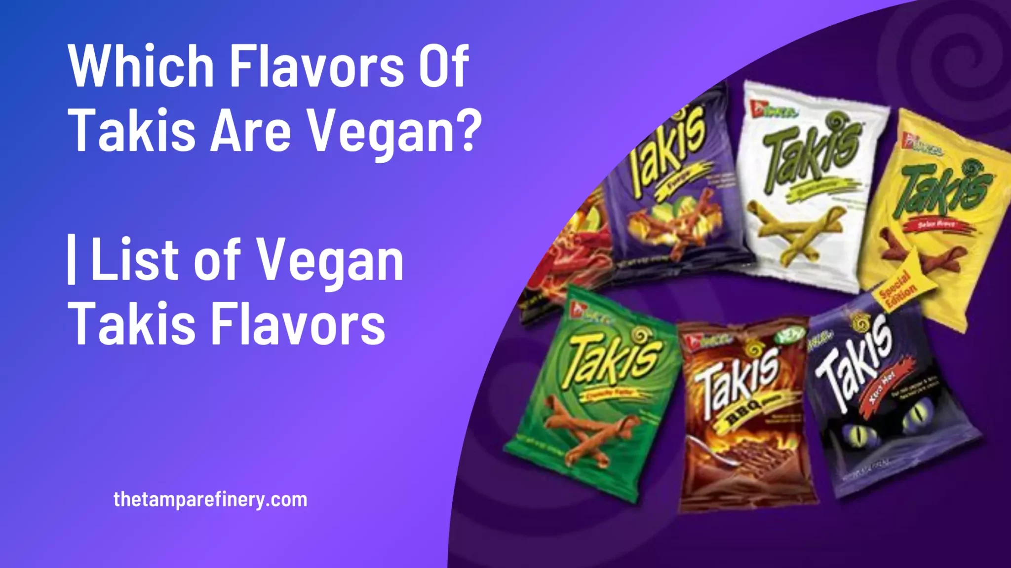 Which Flavors Of Takis Are Vegan