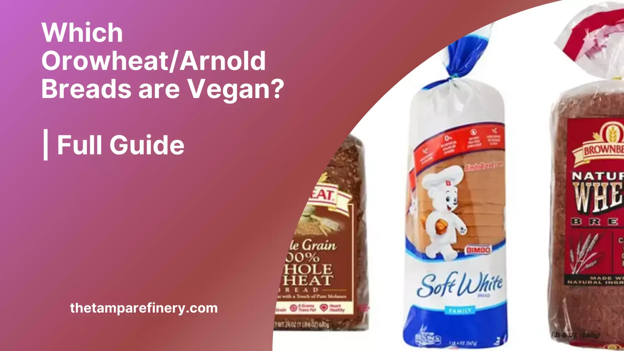 Which Orowheat and Arnold Breads are Vegan