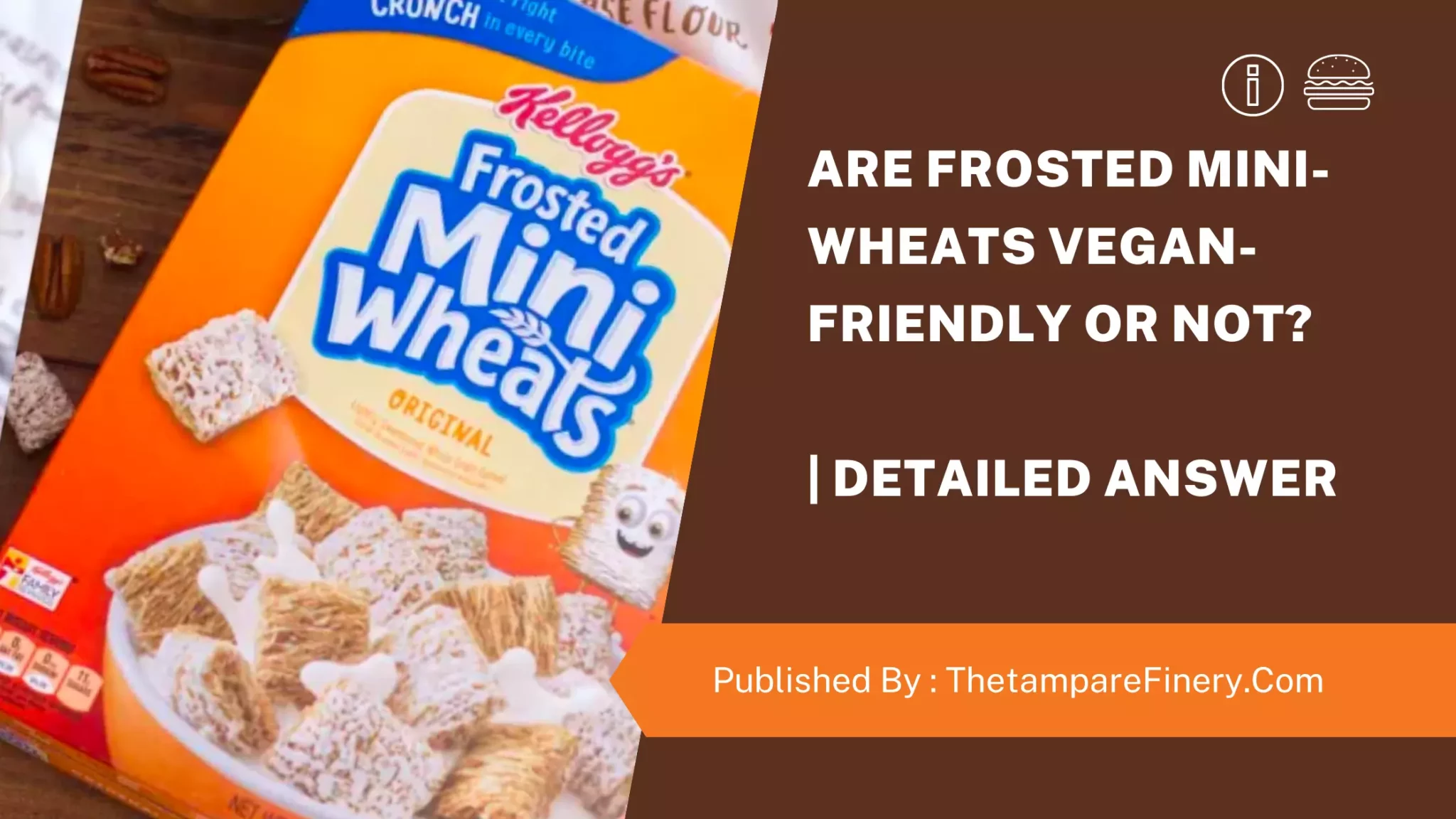 Are Frosted Mini-Wheats Vegan-Friendly Or Not