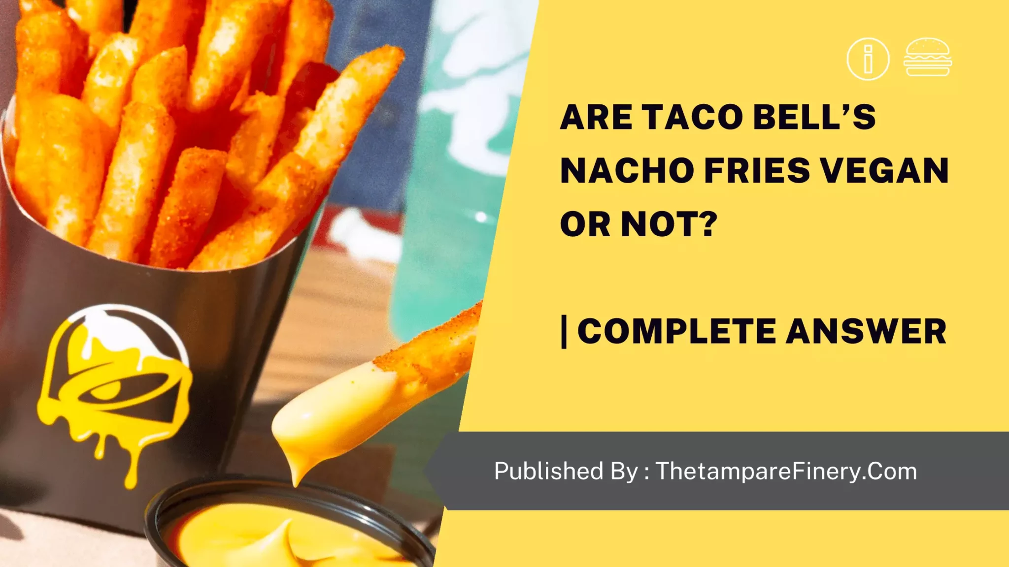 Are Taco Bells Nacho Fries Vegan or Not