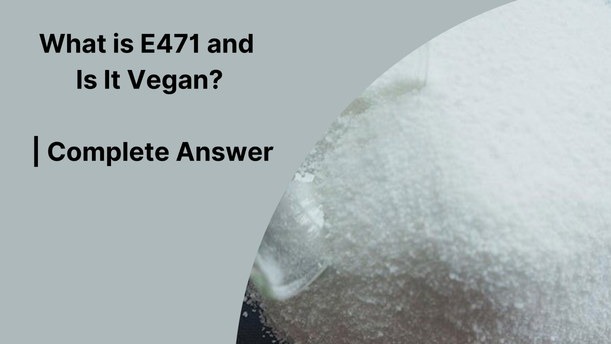 What is E471 and is it Vegan?