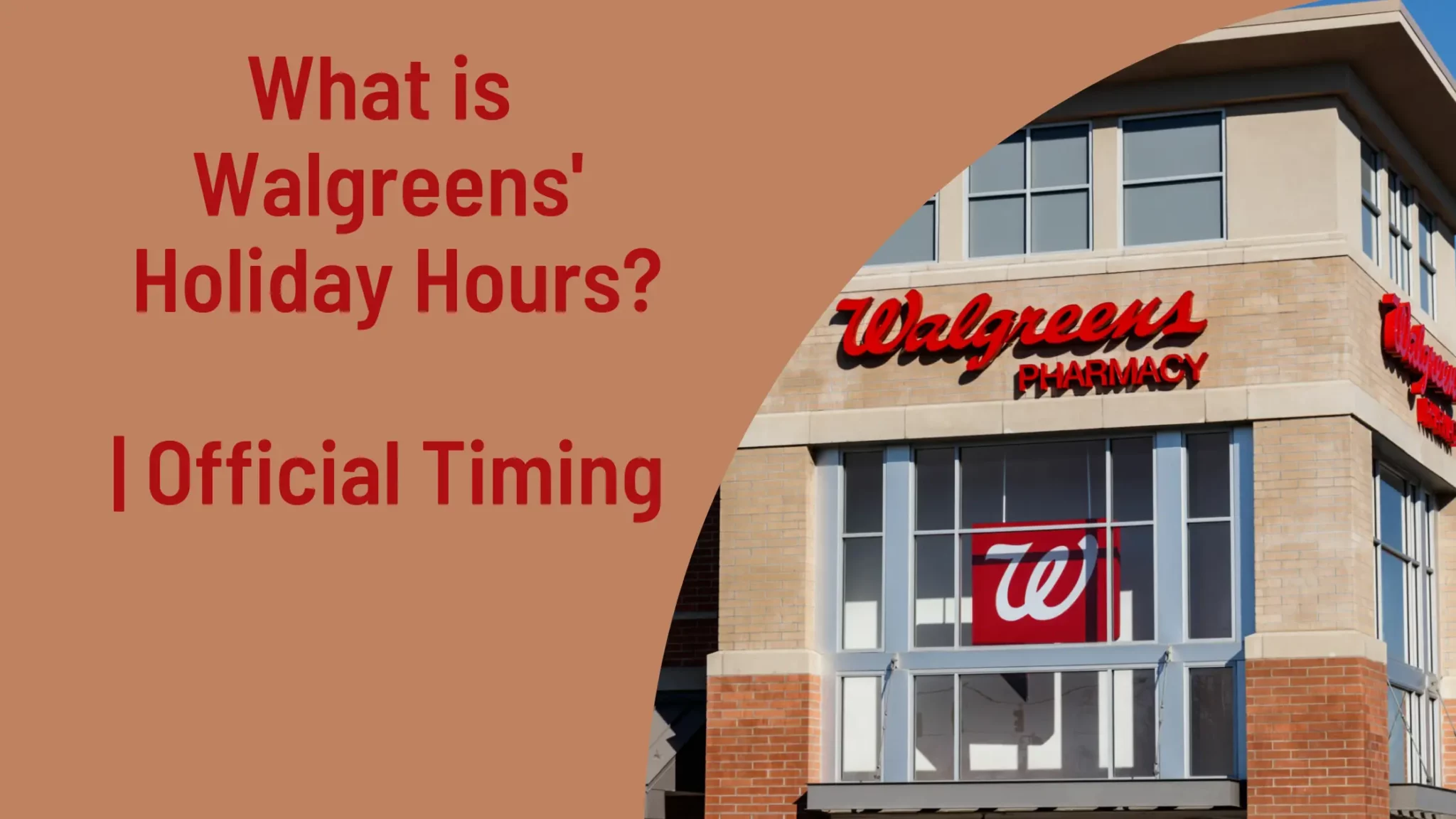 What is Walgreens' Holiday Hours?