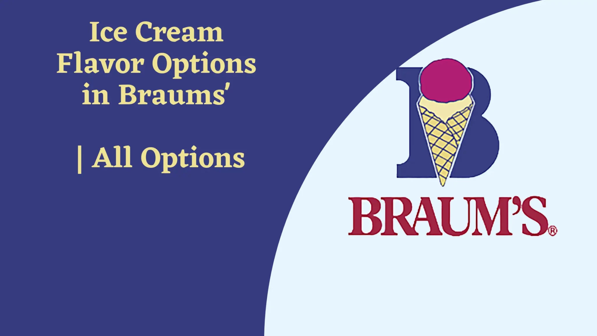 Ice Cream Flavor Options in Braums' | All Options in 2022